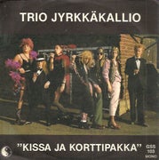 Trio Jyrkk&auml;kallio : Kissa ja korttipakka / When The James Go Marchin' In 7"