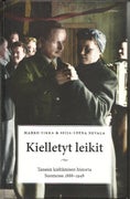 Marko Tikka - Seija-Leena Nevala : Kielletyt leikit ; Tanssin kielt&auml;misen historia Suomessa 1888-1948