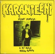 Karanteeni: Haluan toimintaa / Ei ole meill&auml; mit&auml;&auml;n paikkaa, 7" - AVAAMATON