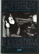 Ace Frehley - Joe Layden - John Ostrosky : Ei kaduttavaa - Rock'n'Roll muistelmat, KIRJA