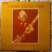 Johnny Little John : Funky from Chicago LP