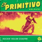 El Primitivo: Rockin' Roller Coaster, 10"-LP, UUSI / NEW