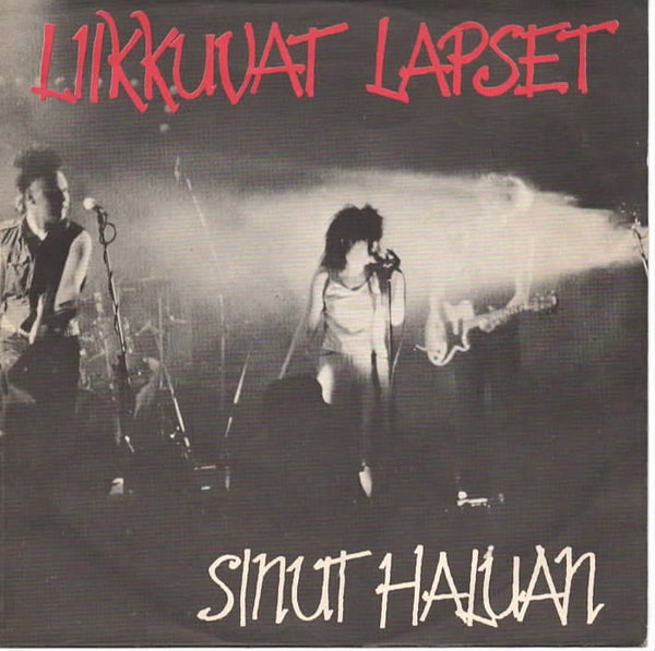 Liikkuvat Lapset : Sinut haluan / Marssi 7"