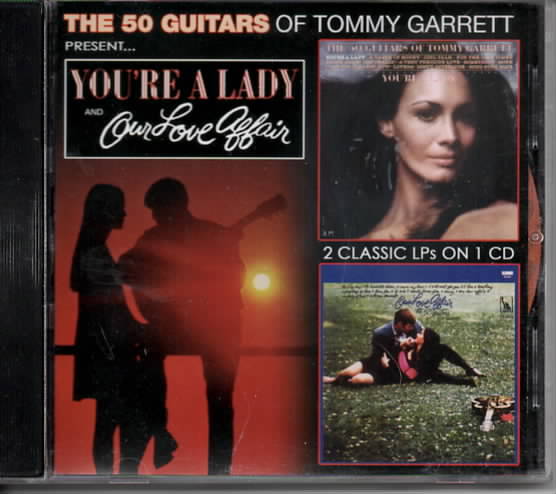 50 Guitars Of Tommy Garrett : You're A Lady And Our Love Affair - 2 Classic LP:s on 1 CD