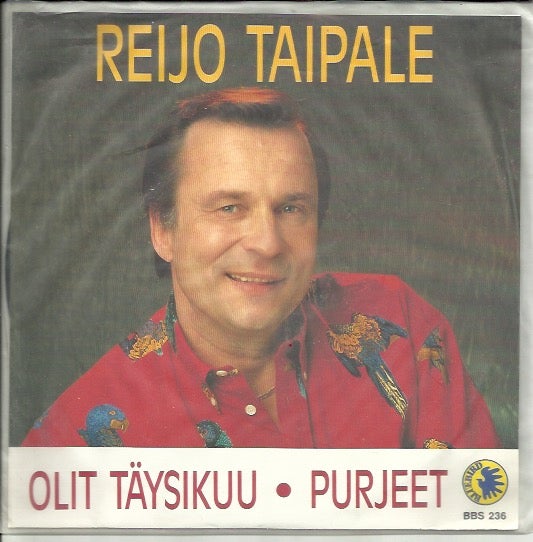 Reijo Taipale: Olit t&auml;ysikuu / Purjeet 7"