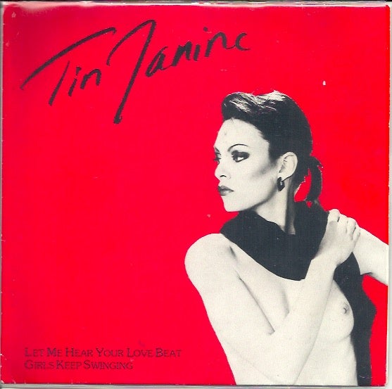 Tin Janine : Let me hear your love beat / Girls keep swinging 7"