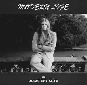 Jaakko Eino Kalevi: Modern Life 2-LP, 1p.