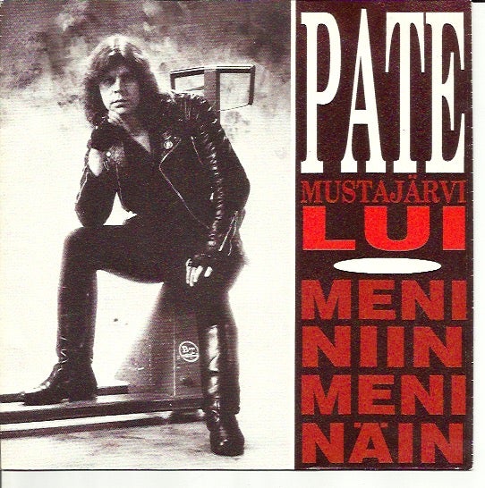 Pate Mustaj&auml;rvi: Lui / Meni niin, meni n&auml;in 7"